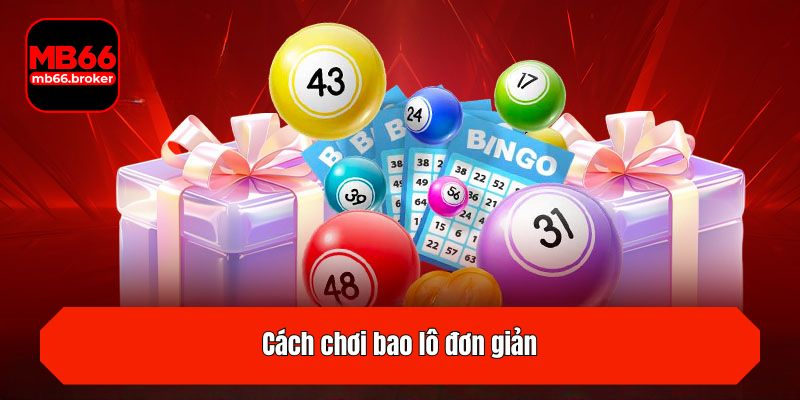 Cách chơi bao lô đơn giản