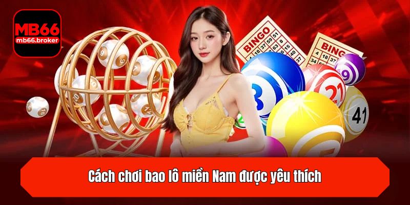 Chia sẻ cách chơi bao lô 2 miền cực dễ