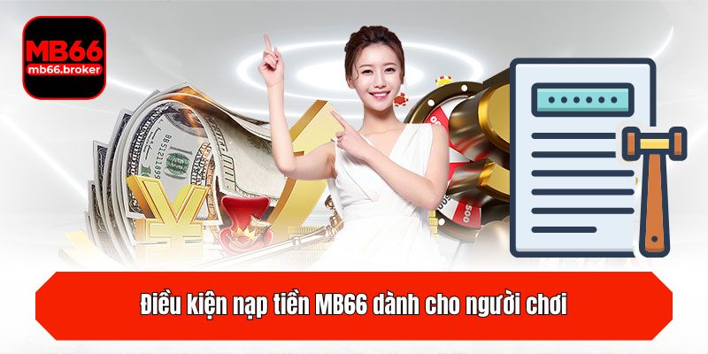 Điều kiện nạp tiền MB66 dành cho người chơi