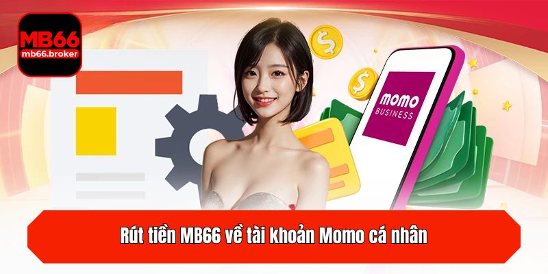 Rút tiền MB66 về tài khoản Momo cá nhân