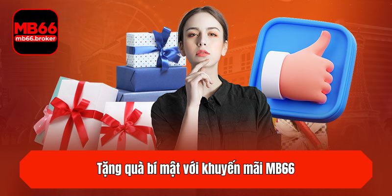 Tặng quà bí mật với khuyến mãi MB66