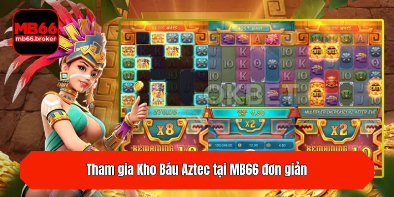 Tham gia Kho Báu Aztec tại MB66 đơn giản